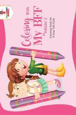 Cover of Coloring With My BFF - Volume 2