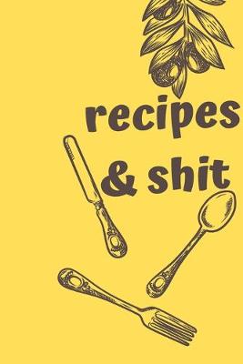 Book cover for Recipes & Shit