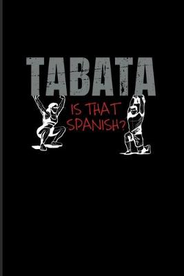 Book cover for Tabata Is That Spanish
