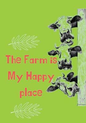 Book cover for The Farm is My Happy place