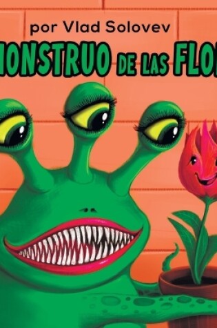 Cover of El Monstruo de las Flores