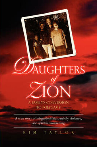Cover of Daughters of Zion: A Family's Conversion to Polygamy