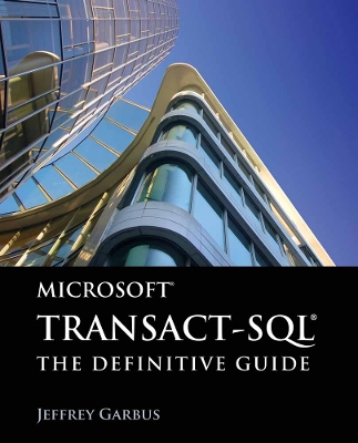 Book cover for Microsoft Transact-SQL: The Definitive Guide