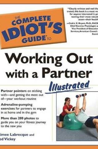 Cover of The Complete Idiot's Guide to Working Out with a Partner