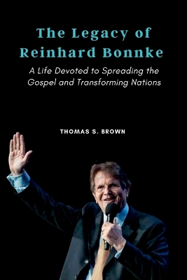 Book cover for The Legacy of Reinhard Bonnke