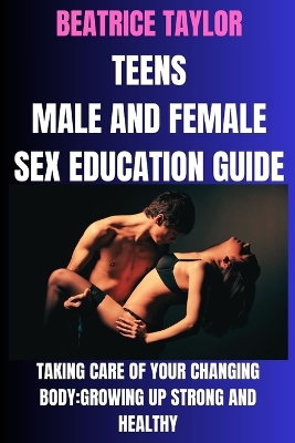Book cover for Teens Male and Female Sex Education Guide