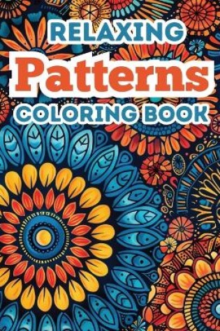 Cover of Relaxing Patterns Coloring Book