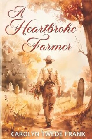 Cover of A Heartbroke Farmer