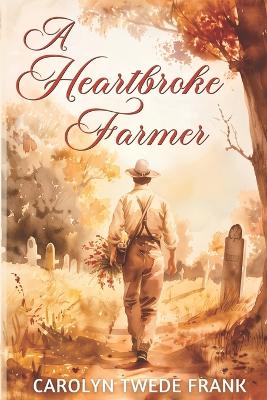 Book cover for A Heartbroke Farmer