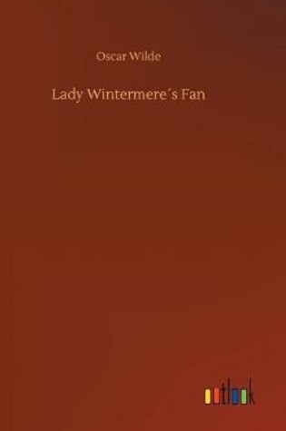 Cover of Lady Wintermere´s Fan