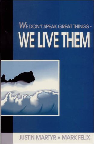 Book cover for We Don't Speak Great Things-- We Live Them!