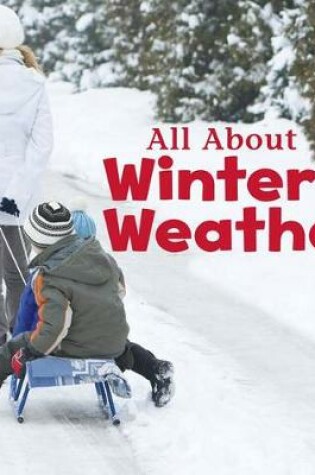 Cover of All about Winter Weather