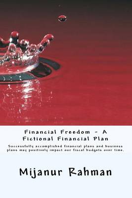 Cover of Financial Freedom - A Fictional Financial Plan