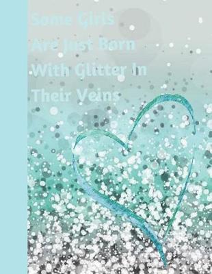 Book cover for Some Girls Are Just Born with Glitter in Their Veins
