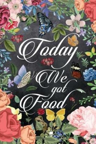 Cover of Today We Got Food