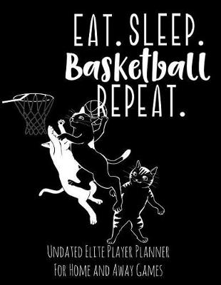 Book cover for Eat Sleep Basketball Repeat