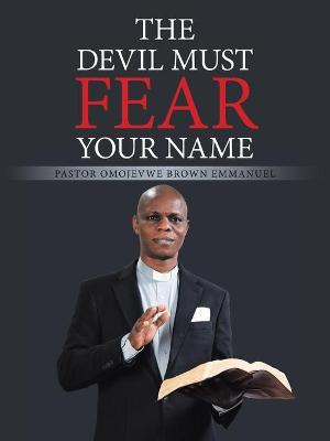 Book cover for The Devil Must Fear Your Name