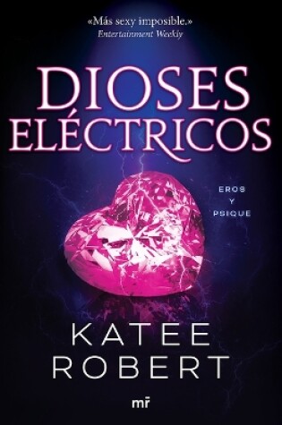 Cover of Dioses Eléctricos: Reinterpretación de Eros Y Psique / Electric Idol (Dark Olympus 2)