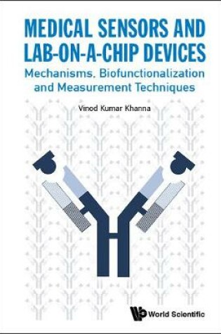 Cover of Medical Sensors And Lab-on-a-chip Devices: Mechanisms, Biofunctionalization And Measurement Techniques