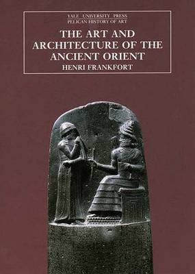 Book cover for The Art and Architecture of the Ancient Orient