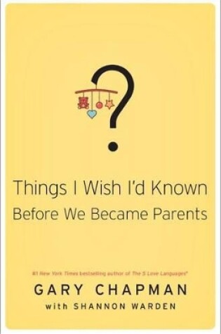 Cover of Things I Wish I'd Known Before We Became Parents