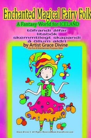 Cover of Enchanted Magical Fairy Folk a Fantasy World for ICELAND