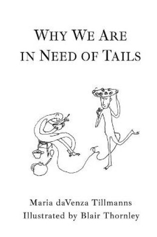 Cover of Why We Are in Need of Tails