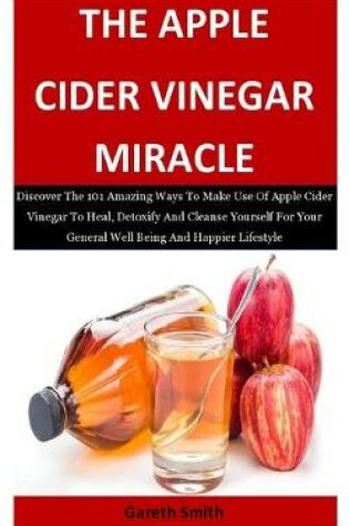 Cover of The Apple Cider Vinegar Miracle