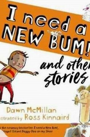 Cover of I Need a New Bum! and other stories