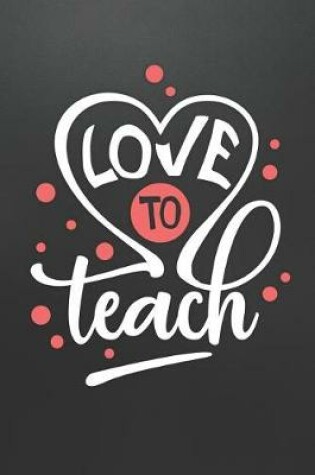 Cover of Love to Teach