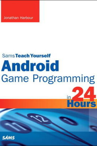 Cover of Sams Teach Yourself Android Game Programming in 24 Hours