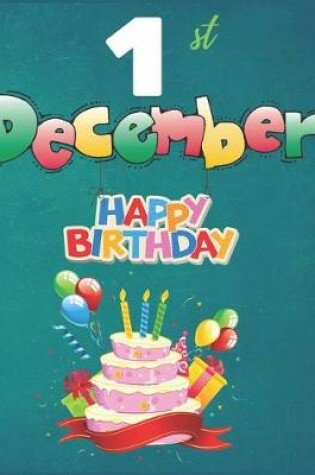 Cover of 1st December Happy Birthday Notebook Journal