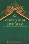 Book cover for BELIEVE IN ALLAH AND LIVE ISLAM books on religion, spirituality and personal growth