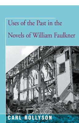 Book cover for Uses of the Past in the Novels of William Faulkner
