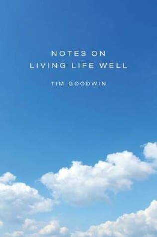 Cover of Notes on Living Life Well