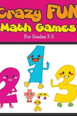 Cover of Crazy Fun Math Games