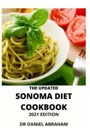 Cover of The Updated Sonoma Diet Cookbook.2021 Edition