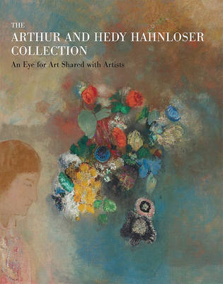 Book cover for Arthur and Hedy Hahnloser Collection, The:An Eye for Art Shared w