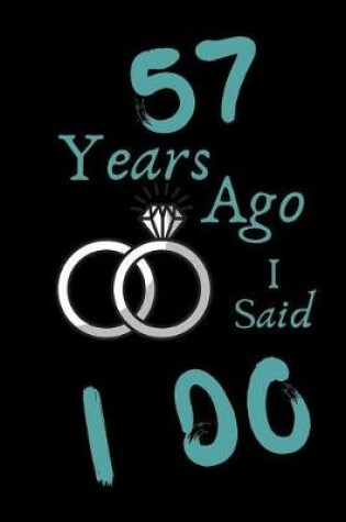 Cover of 57 Year Ago I Said I Do