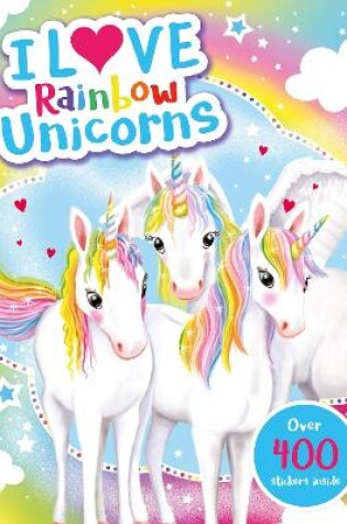 Cover of I Love Rainbow Unicorns! Activity Book