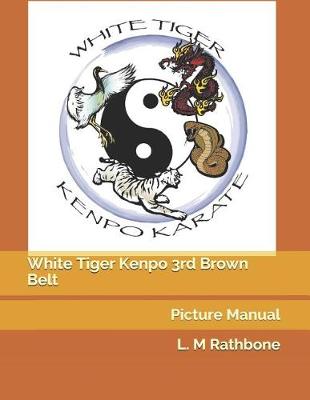 Book cover for White Tiger Kenpo 3rd Brown Belt