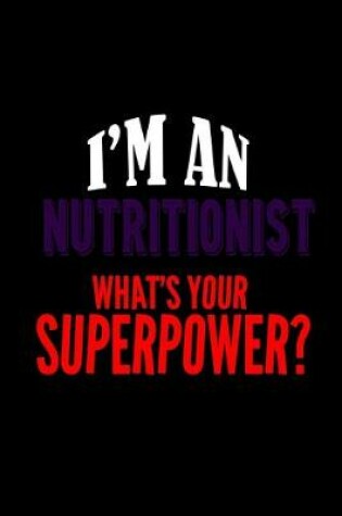 Cover of I'm an nutritionist what's your superpower?