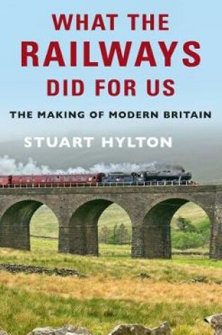 Cover of What the Railways Did For Us
