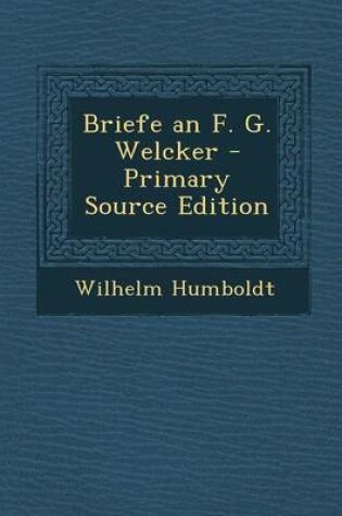 Cover of Briefe an F. G. Welcker (Primary Source)
