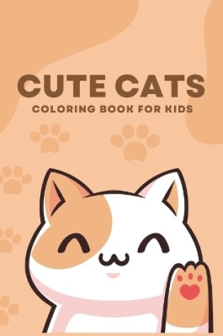 Cover of Cute Cats Coloring Book For Kids