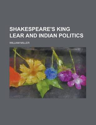 Book cover for Shakespeare's King Lear and Indian Politics