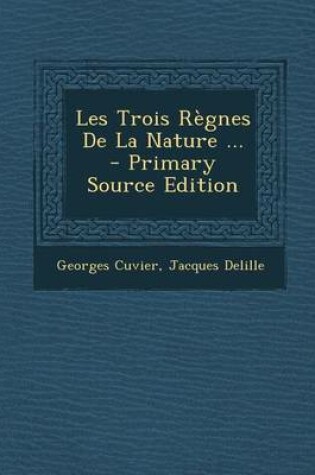 Cover of Les Trois Regnes de La Nature ...