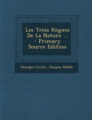 Book cover for Les Trois Regnes de La Nature ...