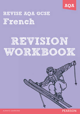 Book cover for REVISE AQA: GCSE French Revision Workbook - Print and Digital Pack