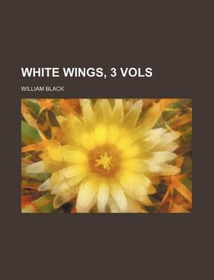 Book cover for White Wings, 3 Vols